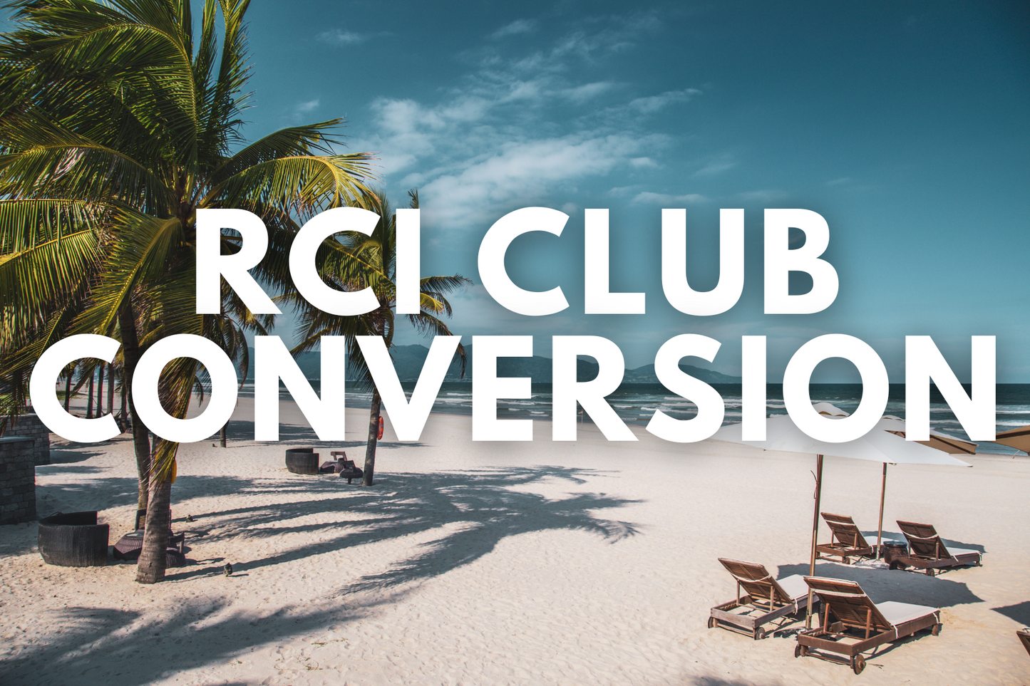 RCI Club Conversion